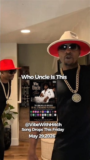Song Drops at Midnight o. 23 platforms “ Who Uncle Is This” by Vibe With Hitch #whouncleisthis