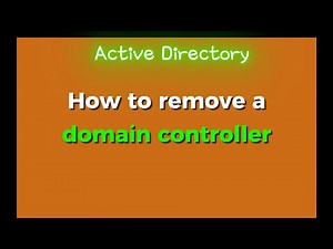 Active Directory: Removing/Demoting Domain Controllers | 27-100 examples