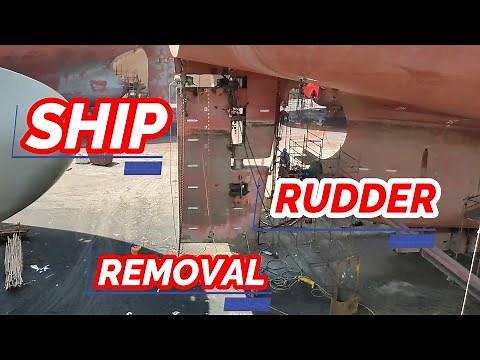 SHIP RUDDER REMOVAL