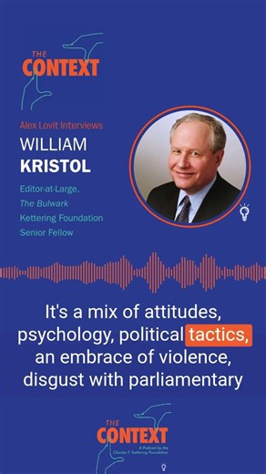 Kettering Foundation Senior Fellow William Kristol | #TheContext