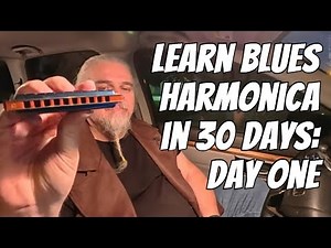 Learn Blues Harmonica in 30 Days: Day 1