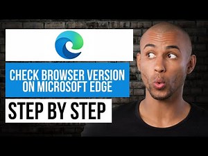 How to Check Browser Version in Microsoft Edge — Step by Step Edge Tutorial