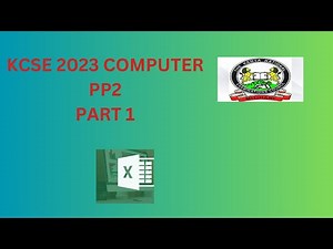KCSE 2023 COMPUTER STUDIES PP2 | PART 1| EXCEL