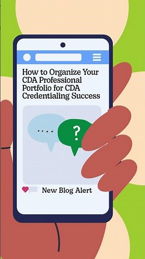 How to Organize Your CDA Professional Portfolio for CDA Credentialing Success