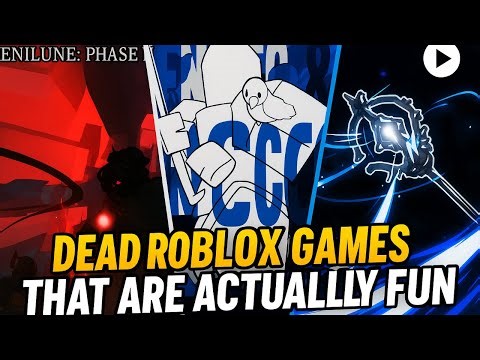 Dead Roblox Games That Are Actually Fun