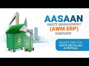 Aasaan Waste Management (AWM ERP) Overview | Smart ERP for Waste Recycling & Disposal