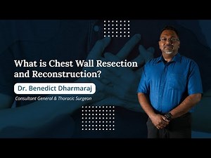 What is Chest Wall Resection and Reconstruction?