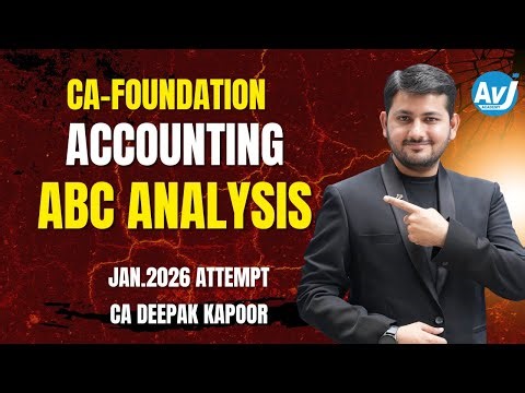 CA Foundation Accounting ABC ANALYSIS | CA DEPAK KAPOOR | AVJ ACADEMY