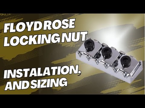 Floyd Rose Locking Nut Sizing and Installation