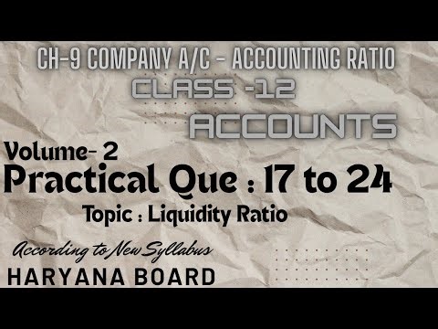 Ch 9 Company A/C- Accounting Ratio|| Que 17 to 24 ||Vol 2 Step by step Explain ||