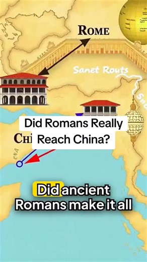 Did Romans Really Reach China? Exploring Ancient Connections
