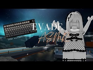 Evade Keyboard ASMR — Ultimate Clicky Escape (No Talking)
