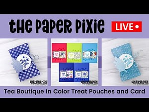 🔴 LIVE! with The Paper Pixie - In Color Treat Pouch and Card - Episode 235