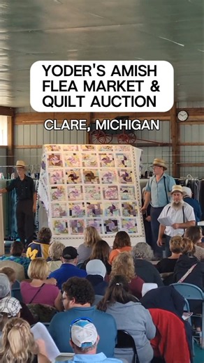 Friday & Saturday. Yoder's Amish Flea Market and Quilt Auction at Yoder's Farm in Clare, Michigan