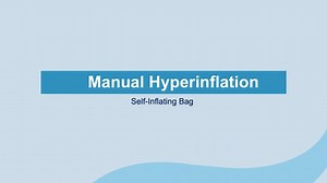 Manual Hyperinflation - Self-inflating Bag.mp4