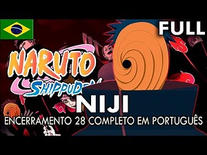 NARUTO SHIPPUDEN - Encerramento 28 Completo em Português (Niji) || MigMusic