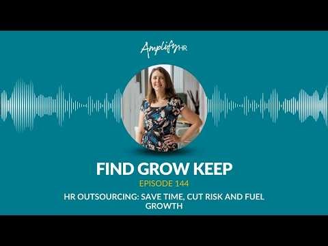 HR Outsourcing: Save Time, Cut Risk and Fuel Growth