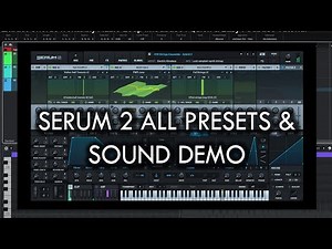 Exploring Every Serum 2 Preset l Full VST Sound Demo l All Presets #Serum2 #serum