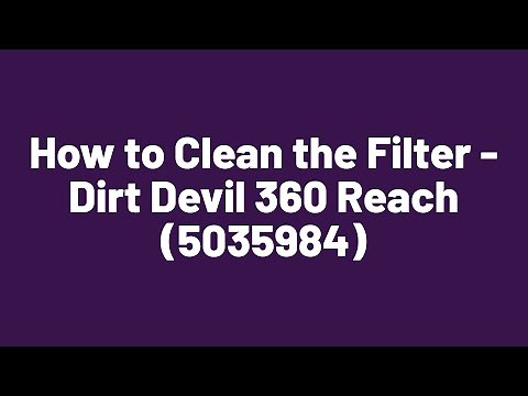 How to clean the filter - Dirt Devil 360 Reach (5035984)