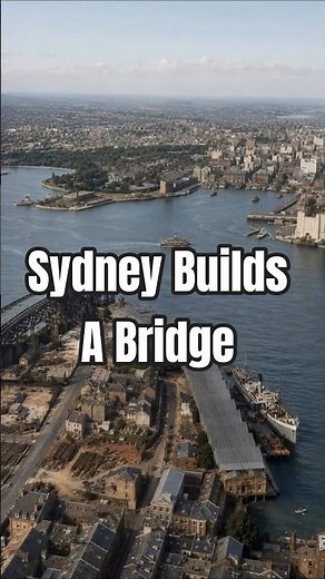 How They Built Sydney’s Most Iconic Bridge #SydneyHistory #AustralianHistory #bridgeengineering