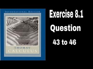Thomas Calculus || Exercise 8.1|| Question 43 to 46 || Basic Integration || Dadu Khan