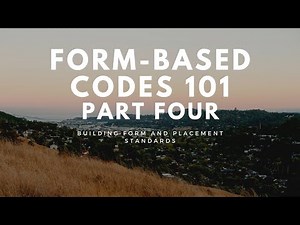 Form Based Codes 101--Part 4: Building Form and Placement Standards