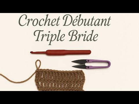 Crochet Débutant : Maîtriser la Triple Bride Pas à Pas #crochet #crocheting #crochettutorial