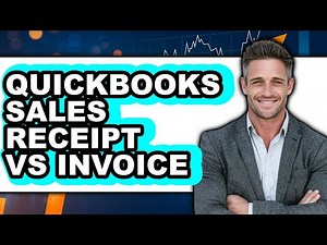 QuickBooks Sales Receipt vs Invoice - Full Comparison