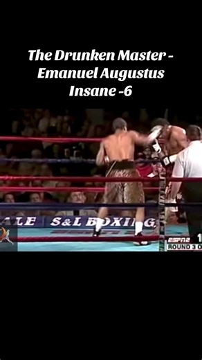 The Drunken Master - Emanuel Augustus Insane -6 #boxing | emanuel augustus