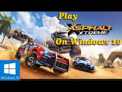 How To Play Asphalt Xtreme On PC | Gameplay on Windows 10