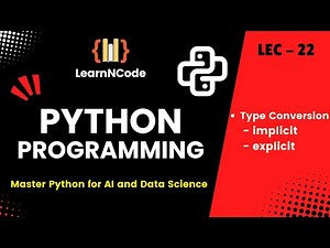 Python Programming | Type Conversion | LEC 22 | LearnNCode