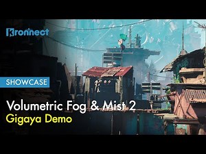 Immersive atmosphere in Gigaya with Volumetric Fog & Mist