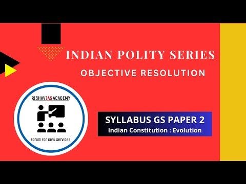 Constituent Assembly - Objective Resolution | Indian Polity | UPSC CSE Preparation