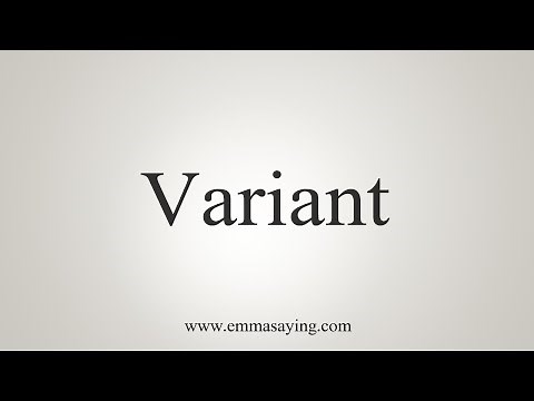 How To Say Variant