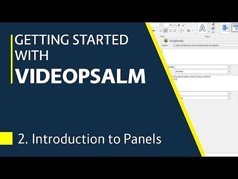 Getting Started with VideoPsalm Tutorial #2 - Intro To Panels