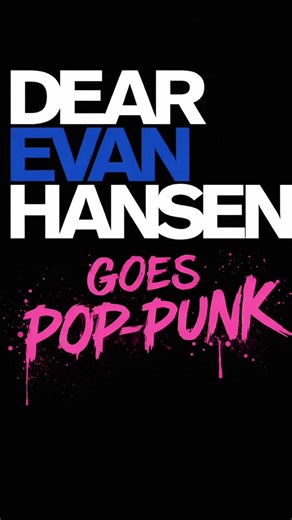 Let’s make musical theatre punk again? Dear Evan Hansen is just the start #musicals #cover #forforever #poppunk #emo