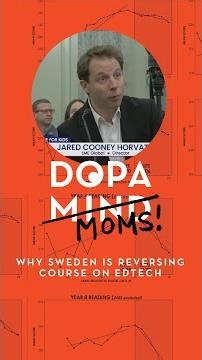 DOPAMOMS: Why Sweden Is Reversing Course on EdTech