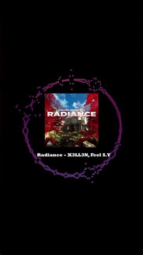 #1629 Radiance - X3LL3N, Feel S.Y (Highlight)