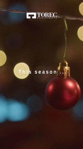 TOREC Developments | Homes hold the memories that shape our holidays. May this Christmas be filled with moments that last a lifetime. Warm wishes from Torec... | Instagram