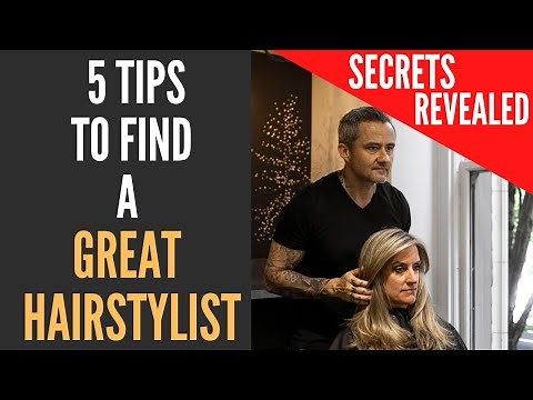 Good Hairdressers // 5 SIMPLE STEPS TO FINDING A GREAT HAIRSTYLIST! Salon secrets revealed....