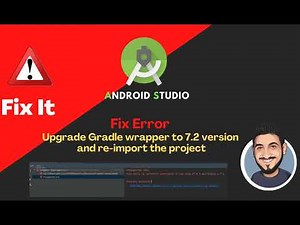 Upgrade Gradle wrapper to 7.2 version and re-import the project | Android Studio | Fix Error