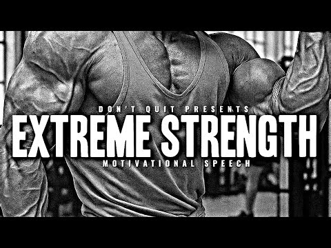 EXTREME STRENGTH - 1 HOUR Motivational Speech Video | Gym Workout Motivation