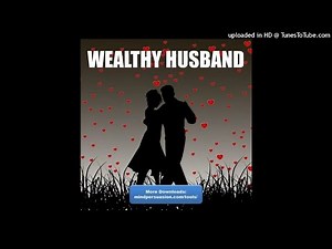 Wealthy Husband - Attract The Perfect Man For Your Wealthy Life
