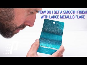 How Do I Get a Smooth Finish with Large Metallic Flake | Prismatic Powders®