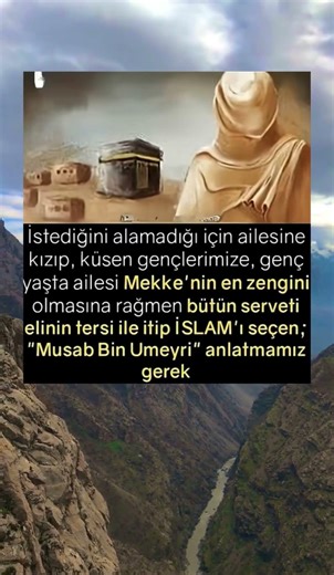 ￼” Bütün servetini elinin tersiyle itip İslam’ı seçen Musab Bin Umeyri”