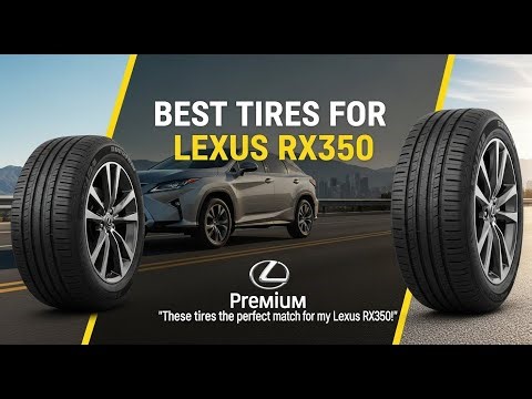 TOP 5 Best Tires For Lexus Rx350 2026 | Tires For Lexus RX350 You Can Buy Right Now