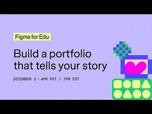 Build a portfolio that tells your story | Figma for Edu Early Career Week