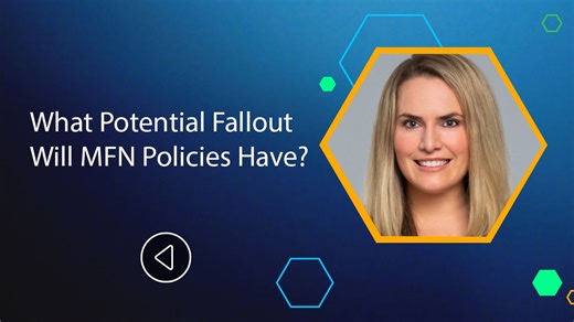 What Potential Fallout Will MFN Policies Have? | PharmExec