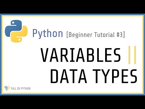 Beginner Python Tutorial #3 - Variables and Data Types in Python
