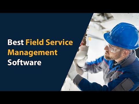 Best Field Service Management Software